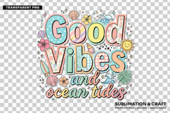 good vibes ocean, ocean tides png, summer coastal png, beach sublimation, coastal quote design, ocean lover gift, beach shirt png, seaside vibes png, summer ocean design, coastal t shirt png