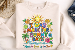 sunny days png, summer quote design, sunshine shirt, summer sublimation, vacation shirt png, summer apparel, sunny vibes png, beach lover design, warm weather png, summer t shirt