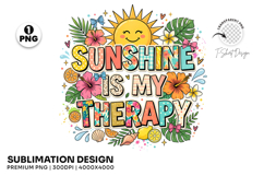 sunshine therapy png, summer beach png, sunshine quote design, beach sublimation, summer shirt png, positive summer quote, sunshine lover gift, vacation design png, sunny day design, beach t shirt png