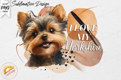 I love my Yorkshire Terrier Watercolor Sublimation PNG Product Image 1