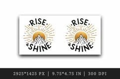 sun rising mountain golden glow motivating quote Rise and Shine print 20 oz tumbler skinny mug wrap clipart t-shirt sublimation printable design