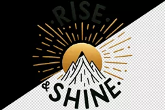 sun rising mountain golden glow motivating quote Rise and Shine print 20 oz tumbler skinny mug wrap clipart t-shirt sublimation printable design