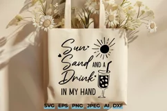 Sun, Sand, and a Drink in My Hand SVG, Beach Tote Bag Design Product Image 1