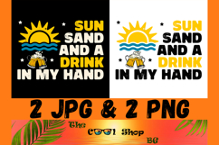 Sun Sand And A Drink In My Hand Png Files For Cricut Product Image 1