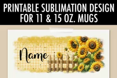Sunflower Fence Add Name | 11 & 15 oz Sublimation Mug Design Product Image 2