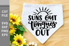 Suns Out Tongues Out, Hand Lettered Dog Bandana SVG Product Image 1