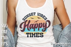 Sunset Vibes Happy Times, Sunset Cut Files, Sunset Quote Svg Product Image 1