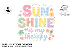 sunshine is my therapy, summer t shirt png, sunshine quote png, summer sublimation, beach lover png, sunny days design, vacation vibes png, coastal summer png, summer shirt design, beach life png