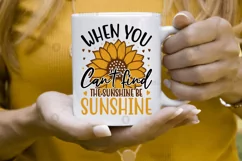 When you can't find the sunshine SVG, Sunflower SVG Design Product Image 2