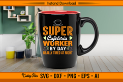 Super Cafeteria Worker By Day Funny SVG Design Product Image 3