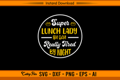 Super Lunch Lady By Day Funny Tired Night SVG Product Image 1