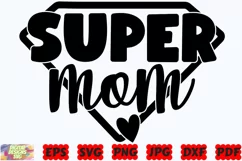 Super Mom SVG | Mom SVG | Mother SVG | Mother's Day SVG |PNG Product Image 1