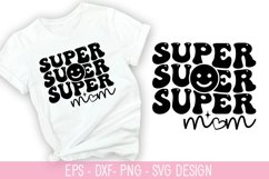 Super mom SVG - Mother's Day Design Product Image 1