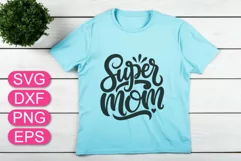 Super Mom SVG lettering quote, Mother's Day funny greeting. Product Image 2
