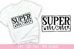 Super mom SVG - Mother's Day Design Product Image 1
