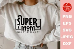 Super mom all day every day svg, mother's day cut file Product Image 2