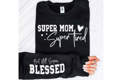 Super Mom Super Tired SVG Design Product Image 2