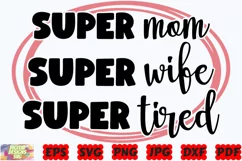 Super Mom Super Wife Super Tired SVG | Super Mom SVG | Mom Product Image 2