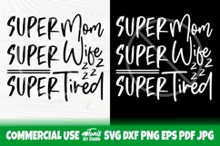 Super Mom - Super Wife - Super Tired SVG - Mom Quote Svg Product Image 3