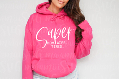 Super Mom Wife Tired Svg Design Product Image 2