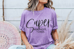 Super Mom Wife Tired Svg Design Product Image 1