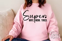 Super Wife Mom Tired SVG - Mom Mode Shirt - Mothers Day PNG Product Image 5
