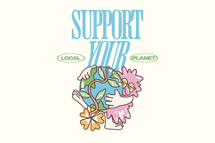 Support Your Local Planet, Environment Graphic T-shirt Product Image 1