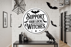Support Your Local Witches SVG File | Halloween Round Sign Product Image 1