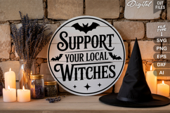 Support Your Local Witches SVG File | Halloween Round Sign Product Image 3