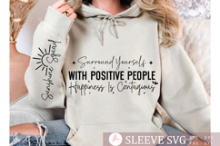 Surround yourself with positive people Sleeve SVG Product Image 1