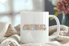 Funny Mental Health Quotes | Surviving But Barely Thriving Product Image 4