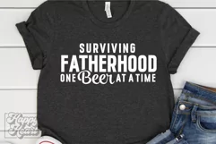 Surviving Fatherhood One Beer At A Time - Fathers Day SVG Product Image 3