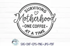 Surviving Motherhood Coffee SVG | Mom's Daily Fuel Product Image 2