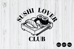 Sushi Lover Club SVG, Sushi Lover SVG, Japanese Food Love Product Image 1