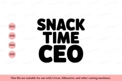 Snack time chief executive officer text black Product Image 1