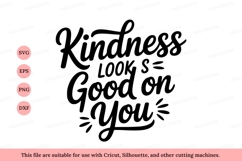 Kindness looks good on you quote lettering Product Image 1