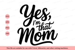 Yes Im That Mom mother parenting Product Image 1