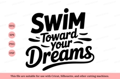 Swim toward your dreams text lettering Product Image 1