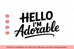 Hello Im Adorable Black Text lettering Product Image 1