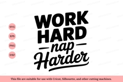 Work Nap Harder Motivational Phrase text Product Image 1