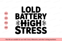 Low Battery High Stress text Product Image 1
