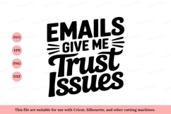 Emails Give Me Trust Issues image Product Image 1