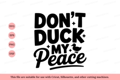Dont Duck My Peace text Product Image 1