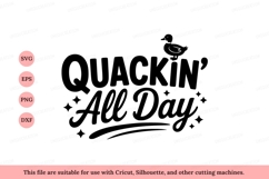 Quackin All Day Duck Design text graphic Product Image 1
