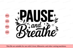 Pause and Breathe Floral Design lettering inspirational Product Image 1