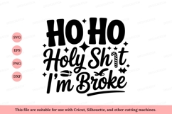Ho Holy Shit Im Broke christmas text Product Image 1