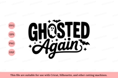 Ghosted again halloween text spooky Product Image 1