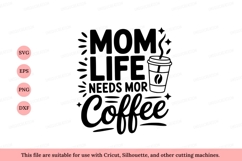 Mom life needs more coffee beverage drink Product Image 1