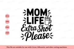 Mom life extra shot please image Product Image 1