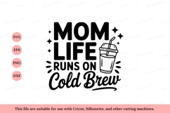 Mom life runs on cold brew beverage image Product Image 1